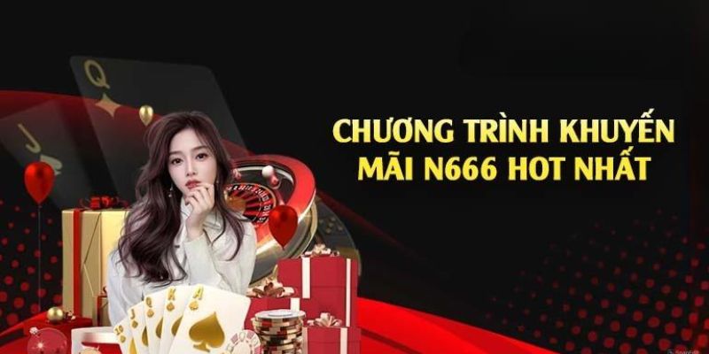 Tổng hợp các sự kiện khuyến mãi đặc biệt tại N666